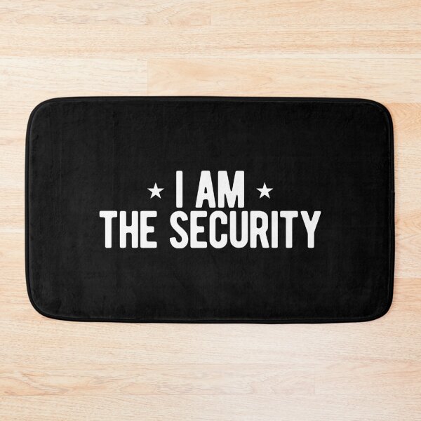 Item preview, I AM THE SECURITY designed and sold by Mclickster.