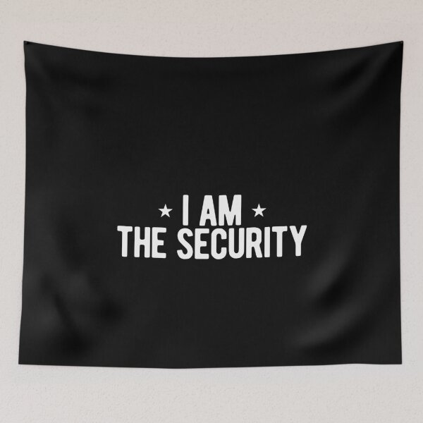 Item preview, I AM THE SECURITY designed and sold by Mclickster.