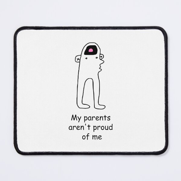 Item preview, My Parents Aren't Proud of Me designed and sold by unclehamby.