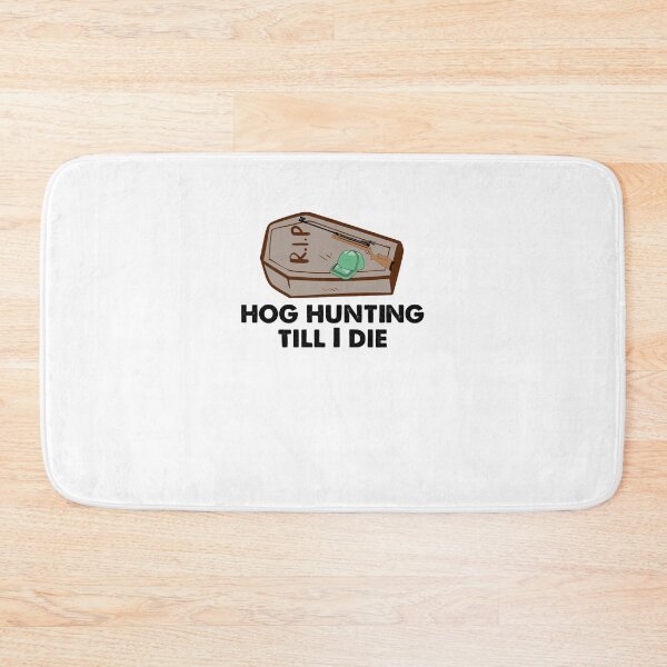 Item preview, Hog hunting till I die funny designed and sold by idu-suo.