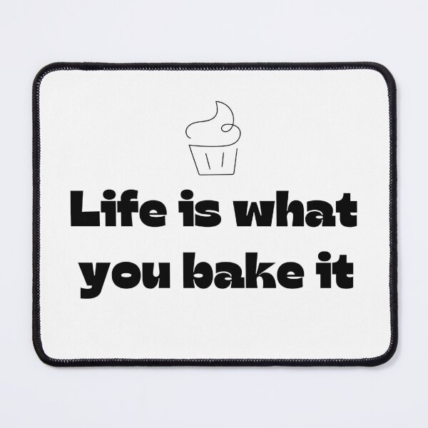 Item preview, Life is what you bake it Baking Lover designed and sold by PuralunaCreations.