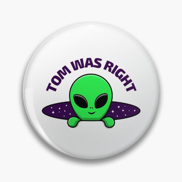 Item preview, Tom Was Right Aliens Exist - Alien design designed and sold by peony-design.