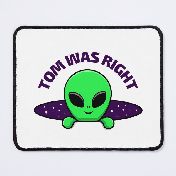 Item preview, Tom Was Right Aliens Exist - Alien design designed and sold by peony-design.