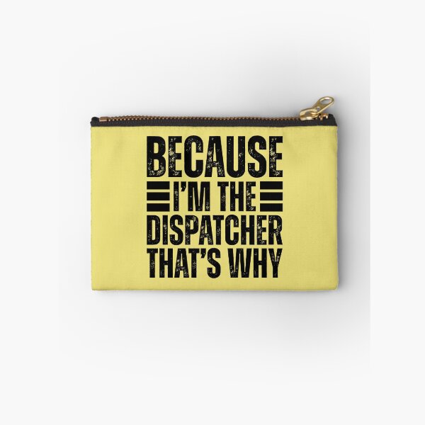 Item preview, Because Im The Dispatcher designed and sold by kamrankhan.