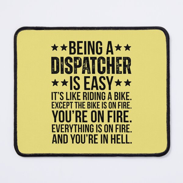 Item preview, Being A Dispatcher Is Easy designed and sold by kamrankhan.