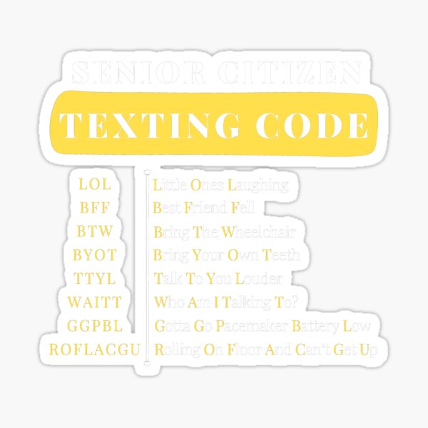 Funny Senior Citizen's Texting Code Fathers Day For Grandpa Shirt