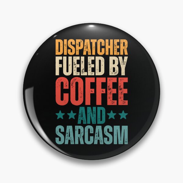 Item preview, Retro Dispatcher Fueled By Coffee And Sarcasm designed and sold by kamrankhan.