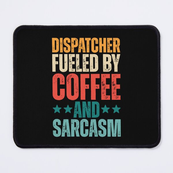 Item preview, Retro Dispatcher Fueled By Coffee And Sarcasm designed and sold by kamrankhan.