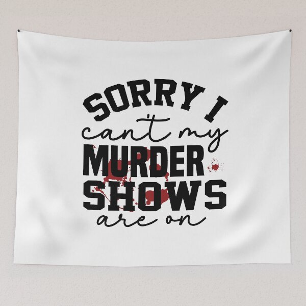 Item preview, Sorry, I Can't My Crime Shows Are On designed and sold by Anisadida.