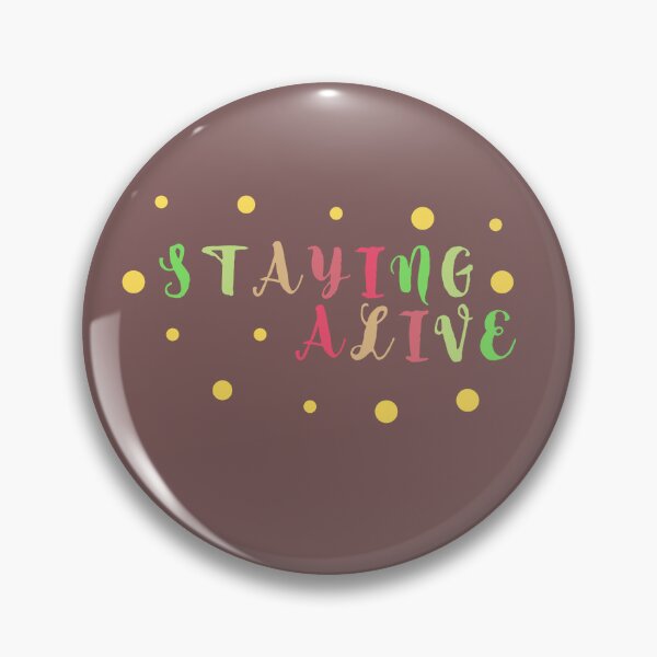 Item preview, STAYING ALIVE  designed and sold by Mohommadzaki Mulla.