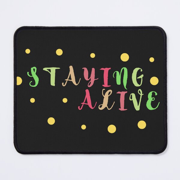 Item preview, STAYING ALIVE  designed and sold by Mohommadzaki Mulla.