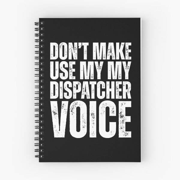 Item preview, Dont Make Me Use My Dispatcher Voice designed and sold by kamrankhan.