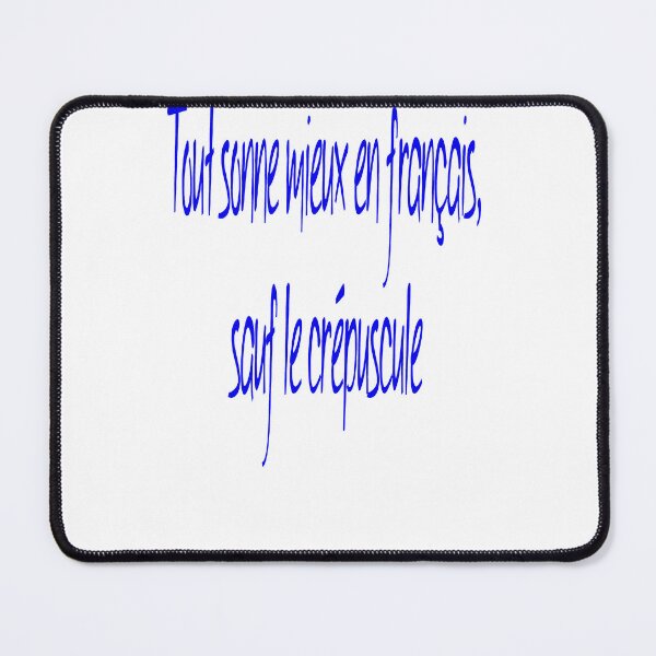 Item preview, Everything Sounds Better In French, Except Twilight. designed and sold by taiche.
