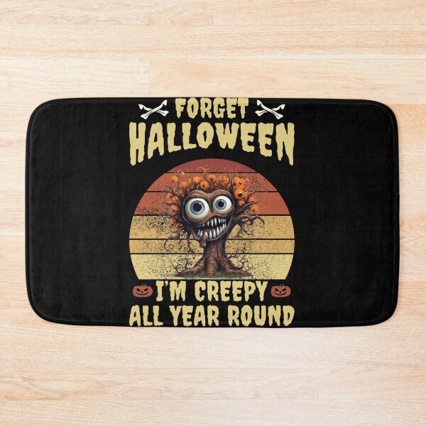 Item preview, Forget Halloween, I'm Creepy All Year Round, Monster designed and sold by Sunmoonlove.