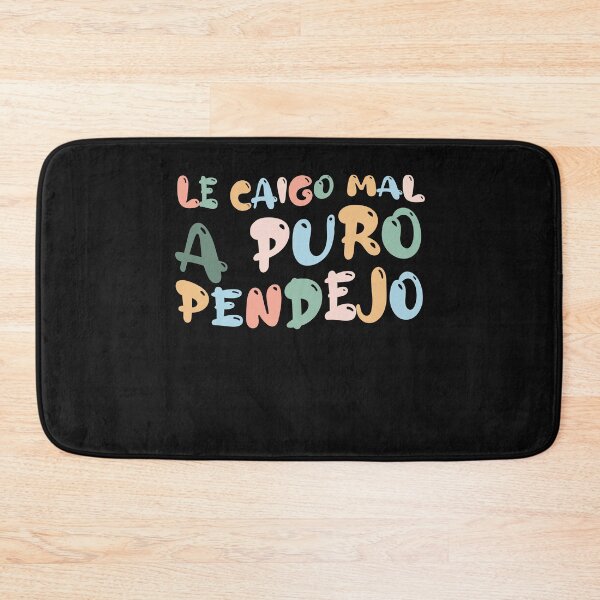 Item preview, Groovy Le Caigo Mal A Puro Pendejo For Men Women Funny Quote designed and sold by Pitchou07.