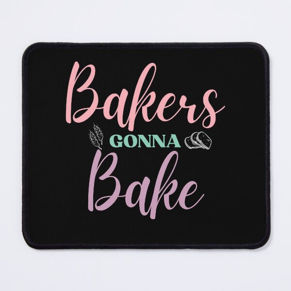 Item preview, Bakers gonna bake Baking lover - Pastel designed and sold by PuralunaCreations.
