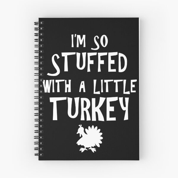 Item preview, Im Stuffed With Little Turkey Made The Stuffing Thanksgiving Gift designed and sold by TMelonShop.