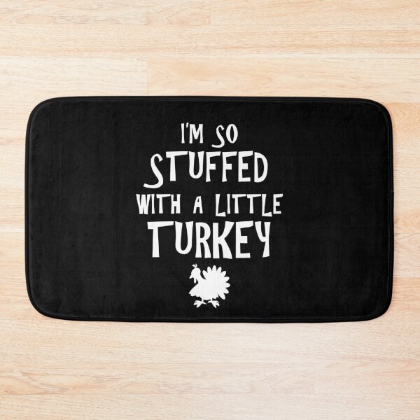 Item preview, Im Stuffed With Little Turkey Made The Stuffing Thanksgiving Gift designed and sold by TMelonShop.
