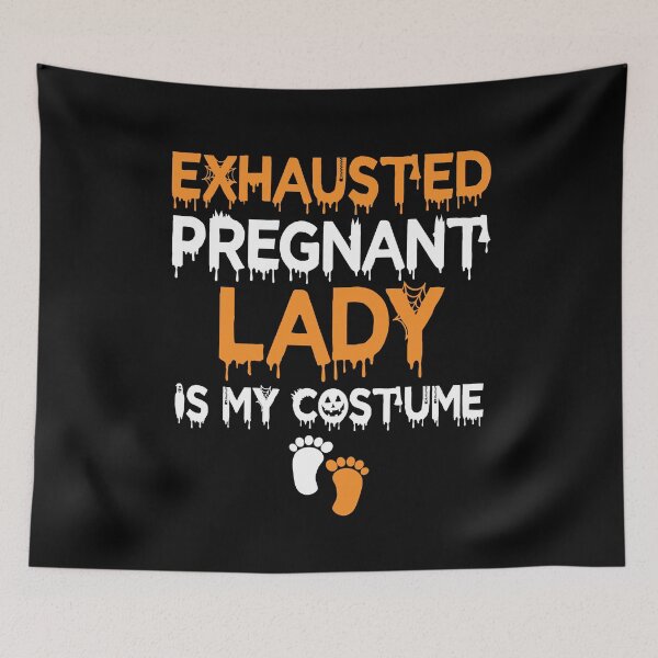 Item preview, Exhausted Pregnant Lady Is My Costume Halloween Pregnancy Gift designed and sold by TMelonShop.