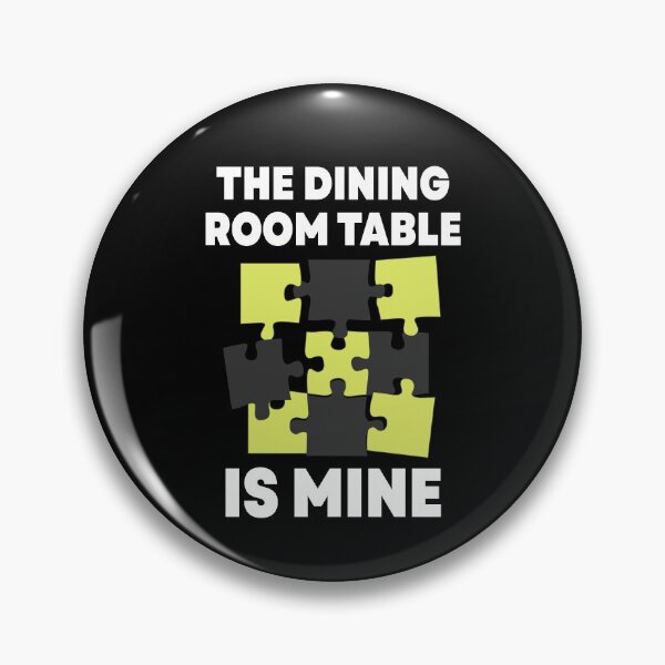 Item preview, The Dining Room Table Is Mine Funny Jigsaw Puzzle Game Gift designed and sold by TMelonShop.