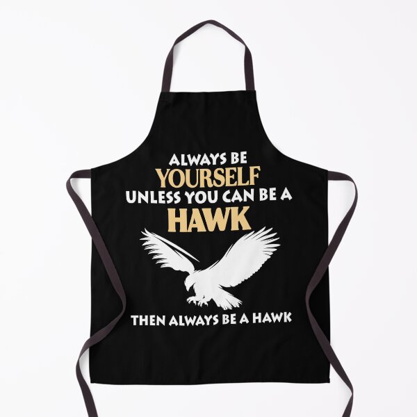 Item preview, Always Be Yourself Unless You Can Be A Hawk Falcon Wildlife Gift designed and sold by TMelonShop.