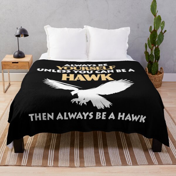 Item preview, Always Be Yourself Unless You Can Be A Hawk Falcon Wildlife Gift designed and sold by TMelonShop.