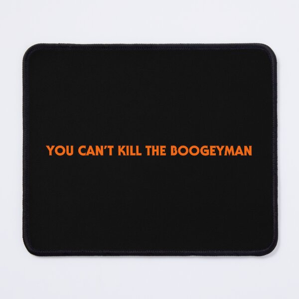 Item preview, You Can't Kill The Boogeyman designed and sold by BluenoseArt.