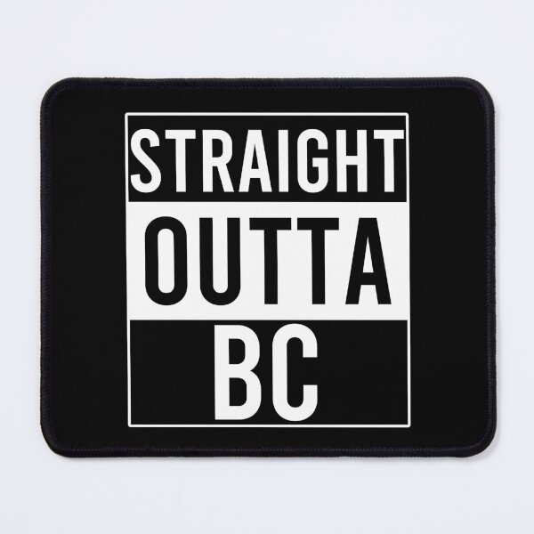 Item preview, Straight Outta BC British Columbia designed and sold by Color-Sparkle.