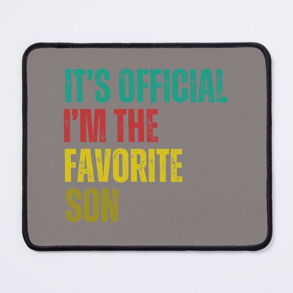 Item preview, It's official I'm the favorite son designed and sold by artprintschabab.