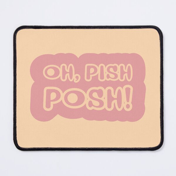 Item preview, Oh, Pish Posh designed and sold by ClanRaeDesign.