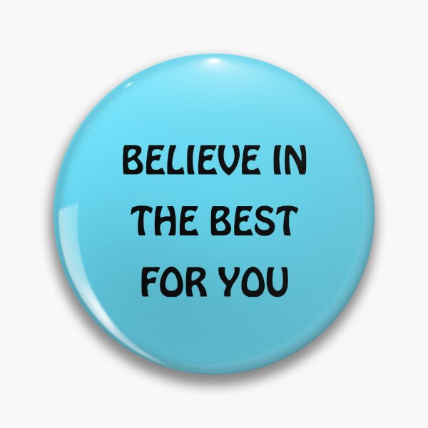 Item preview, (BF) Believe In The Best For You designed and sold by greatvibes4u.