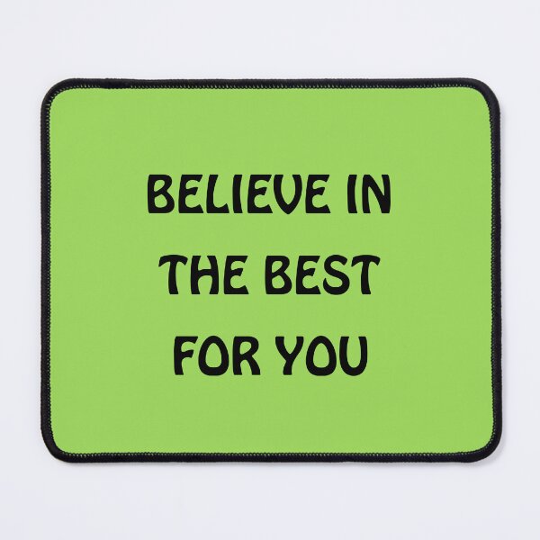 Item preview, (BF) Believe In The Best For You designed and sold by greatvibes4u.