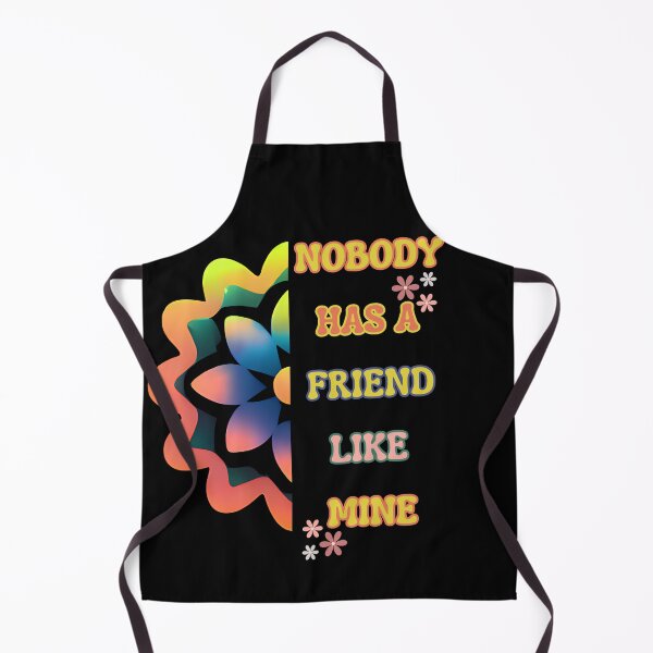 Item preview, Nobody Has A Friend Like Mine designed and sold by Art Intelligence.