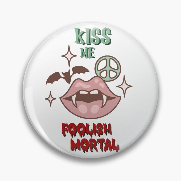 Item preview, Kiss Me, Foolish Mortal designed and sold by MoodyMuseArt.