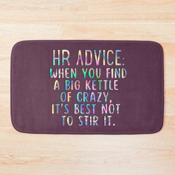 Item preview, Funny HR Professionals Advice Humor When You Find A Big Kettle of Crazy  designed and sold by SunfullyYours.