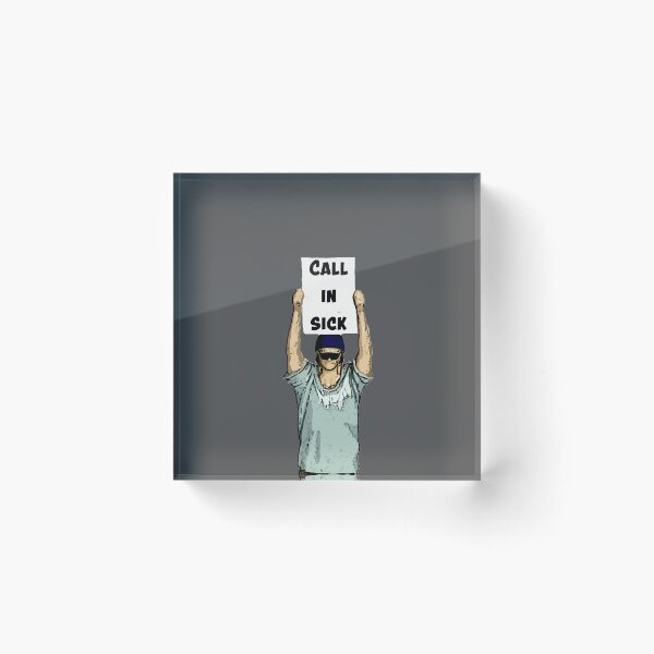 Item preview, Call in sick designed and sold by TimConstable.