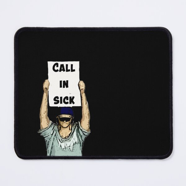 Item preview, Call in sick designed and sold by TimConstable.