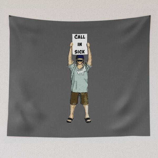 Item preview, Call in sick designed and sold by TimConstable.