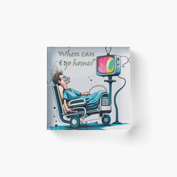 Item preview, Funny "When Can I Go Home?"  Sick Man designed and sold by Ketique.