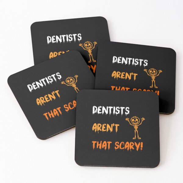 Item preview, Dentist Halloween Funny Quote, Dentists Aren't That Scary! designed and sold by mariguita5.