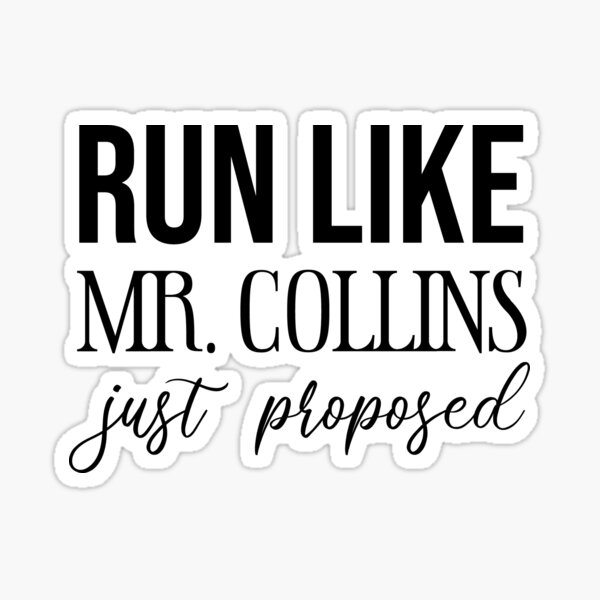 Item preview, Run Like Mr Collins Just Proposed designed and sold by oualido.