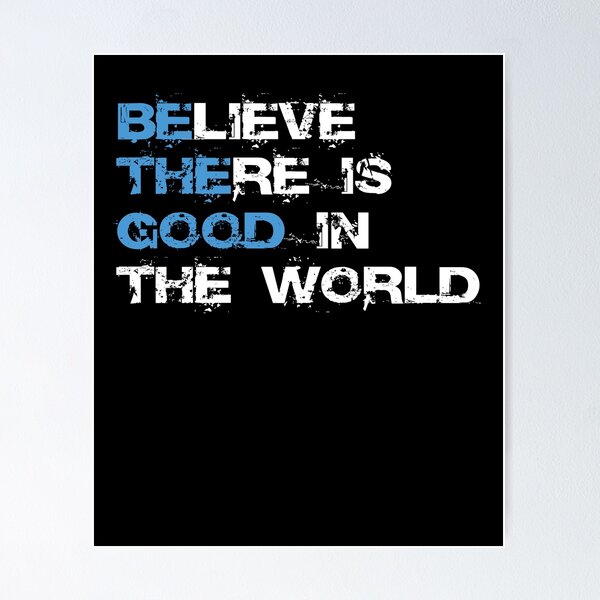 Item preview, Believe There Is Good In The World  | Happy Heart  designed and sold by TeeTimeGuys.