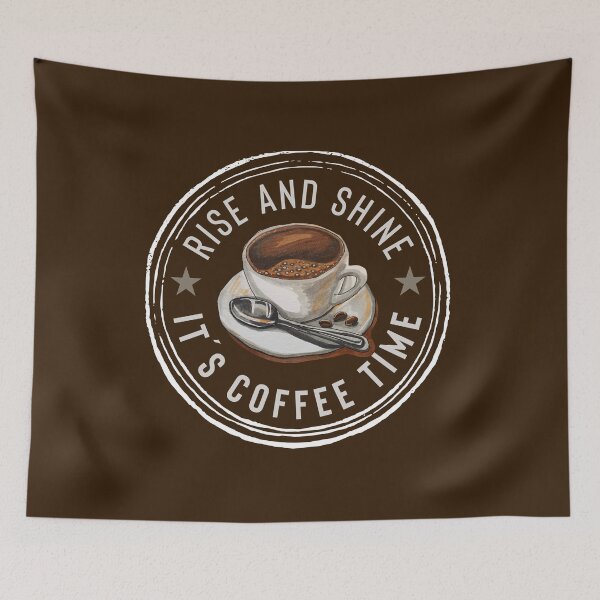 Item preview, Rise and Shine, it's coffee time, vintage coffee quote designed and sold by lagunaklein.