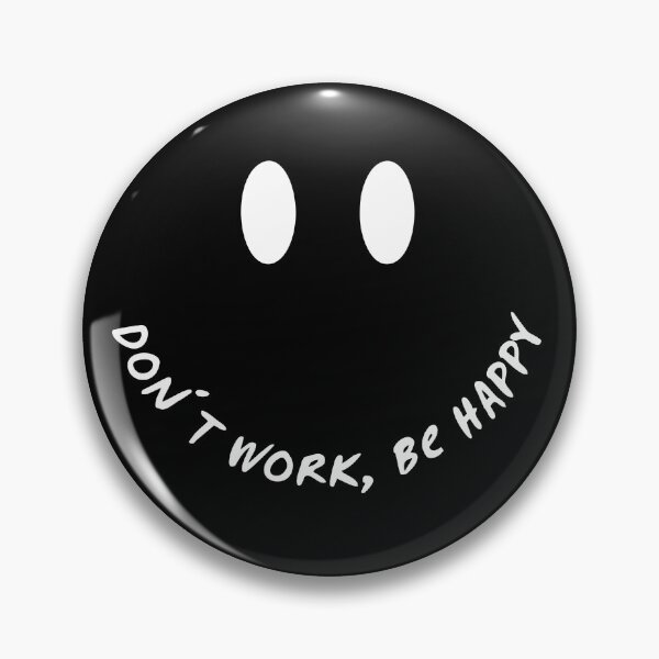 Item preview, Don't work, be happy! designed and sold by Danierf81.