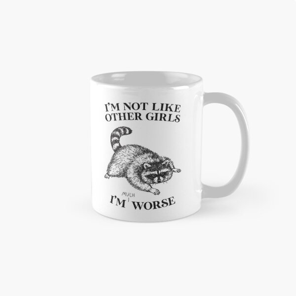 Item preview, I'm Not Like Other Girls, I'm Worse designed and sold by Me And The Moon.