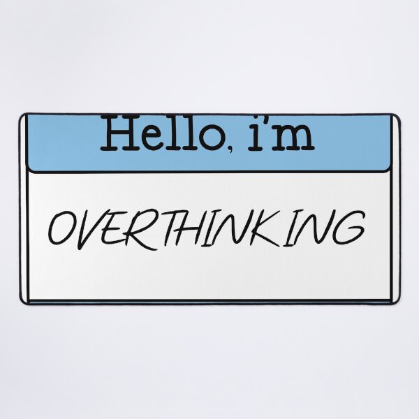 Item preview, hello i am overthinking designed and sold by Safa Reda.