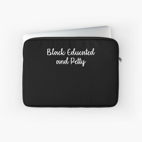 Item preview, Black Educated and Petty | BLM Power Empowerment designed and sold by TeeTimeGuys.