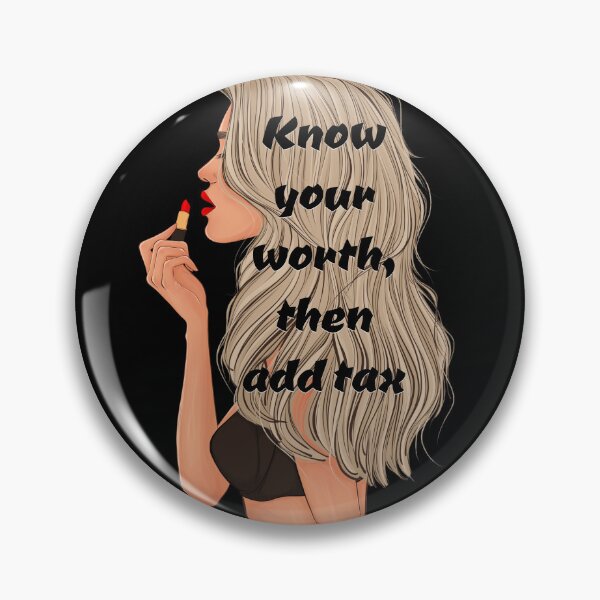 Item preview, know your worth, and, then, add tax designed and sold by YellowishStore.