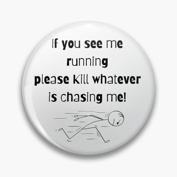 Item preview, If you ever see me running - black designed and sold by FoleleDesigns.
