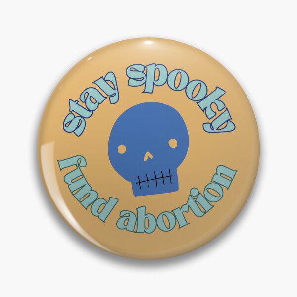 Item preview, Stay Spooky, Fund Abortion  designed and sold by psabortionfund.